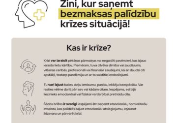 Ja nepieciešams atbalsts krīzes situācijā vai nedrošā brīdī