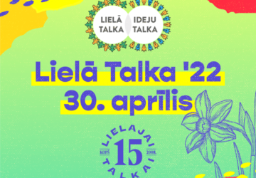 Lielā Talka 2022 “Celies, posies, iesaisties!”